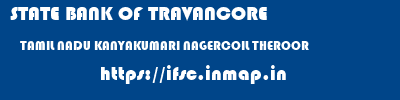 STATE BANK OF TRAVANCORE  TAMIL NADU KANYAKUMARI NAGERCOIL THEROOR  ifsc code